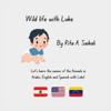 Wild Life With Luke: Let's learn Arabic, English and Spanish with Luke!