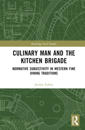 Culinary Man and the Kitchen Brigade