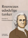 Rousseaus udødelige tanker