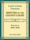 Carter County, Tennessee Minutes of County Court, 1826-1829, Volume 4