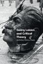 Georg Luk?cs and Critical Theory