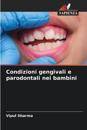Condizioni gengivali e parodontali nei bambini