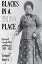 Blacks in a White Place: Ingersoll, Canada West and Ontario, 1850-1921