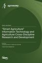 "Smart Agriculture" Information Technology and Agriculture Cross-Discipline Research and Development
