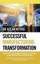 Successful Manufacturing Transformation