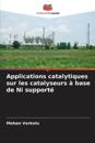 Applications catalytiques sur les catalyseurs à base de Ni supporté