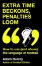 Extra Time Beckons, Penalties Loom