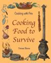 Cooking with Fire - Cooking Food to Survive