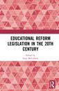 Educational Reform Legislation in the 20th Century