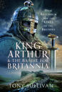 King Arthur and the Battle for Britannia