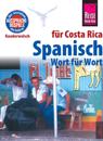 Spanisch fur Costa Rica - Wort fur Wort: Kauderwelsch-Sprachfuhrer von Reise Know-How