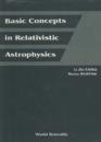 Basic Concepts In Relativistic Astrophysics