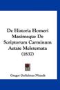 De Historia Homeri Maximeque De Scriptorum Carminum Aetate Meletemata (1837)