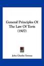 General Principles Of The Law Of Torts (1907)