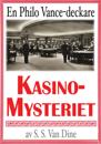 Philo Vance: Kasinomysteriet. Återutgivning av deckare från 1937. Kompletterad med fakta och ordlista