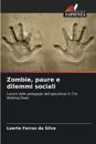 Zombie, paure e dilemmi sociali