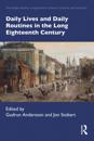 Daily Lives and Daily Routines in the Long Eighteenth Century