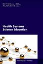 Health Systems Science Education
