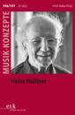 MUSIK-KONZEPTE 196-197: Heinz Holliger