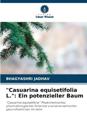 "Casuarina equisetifolia L.": Ein potenzieller Baum