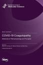 COVID-19 Coagulopathy: Advances on Pathophysiology and Therapies