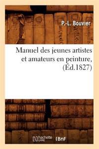 Manuel Des Jeunes Artistes Et Amateurs En Peinture,