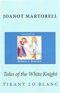 Tales of the White Knight: Tirant Lo Blanc