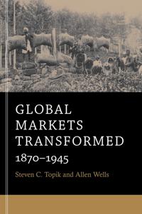 Global Markets Transformed 1870-1945