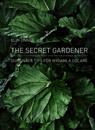The Secret Gardener : dumsnåla tips för nygamla odlare