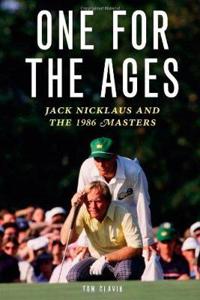 One for the Ages: Jack Nicklaus and the 1986 Masters
