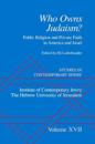 Studies in Contemporary Jewry: Volume XVII: Who owns Judaism? Public Religion and Private Faith in America and Israel