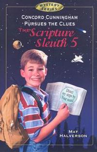 Concord Cunningham Pursues the Clues: The Scripture Sleuth 5