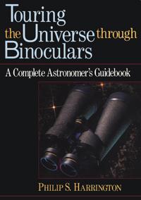 Touring the Universe Through Binoculars: A Complete Astronomer's Guidebook