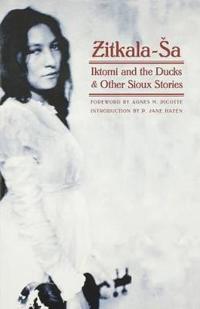 Iktomi and the Ducks and Other Sioux Stories