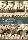 La tapisserie de Bayeux et la bataille de Hastings 1066