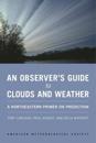 An Observer`s Guide to Clouds and Weather – A Northeastern Primer on Prediction