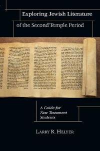 Exploring Jewish Literature of the Second Temple Period