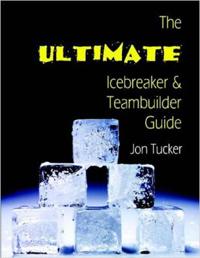 The Ultimate Icebreaker & Teambuilder Guide