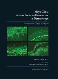 Mayo Clinic Atlas of Immunofluorescence in Dermatology