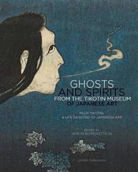 Ghosts and Spirits from the Tikotin Museum of Japanese Art