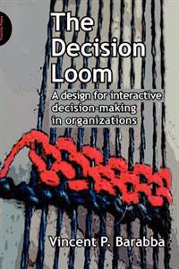 The Decision Loom