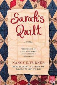 Sarah's Quilt: A Novel of Sarah Agnes Prine and the Arizona Territories, 1906