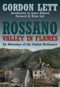 Rossano a Valley in Flames: An Adventure of the Italian Resistance