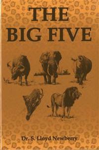 The Big Five: Hunting Adventures in Today's Africa