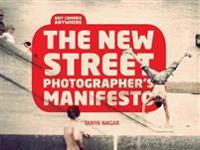 The New Street Photographer's Manifesto