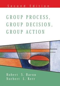 Group Process, Group Decision, Group Action