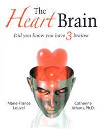 The Heart Brain: Did You Know You Have 3 Brains? [With CD (Audio)]