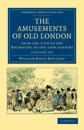 The Amusements of Old London 2 Volume Paperback Set