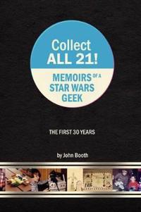 Collect all 21! Memoirs of a Star Wars Geek-The First 30 Years