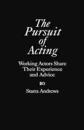 The Pursuit of Acting